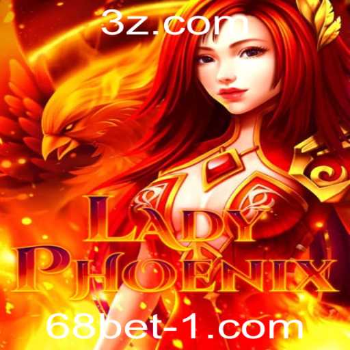 LadyPhoenix: Descubra o Universo Místico do Novo Jogo com 68betvip